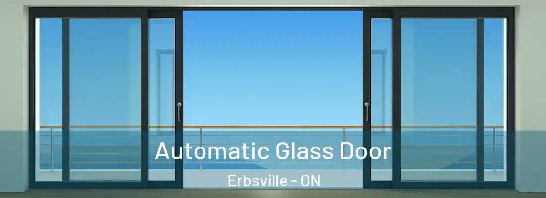  Automatic Glass Door Erbsville - ON