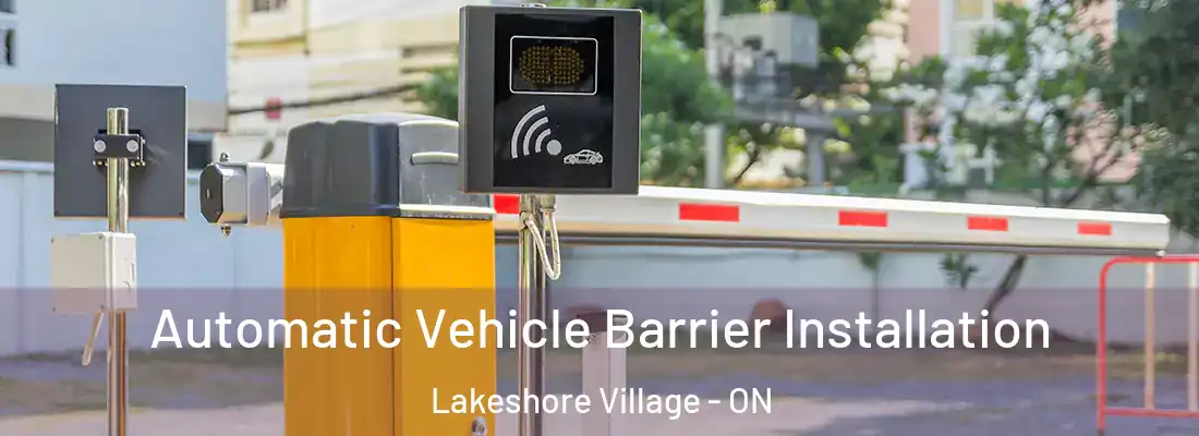  Automatic Vehicle Barrier Installation Lakeshore Village - ON