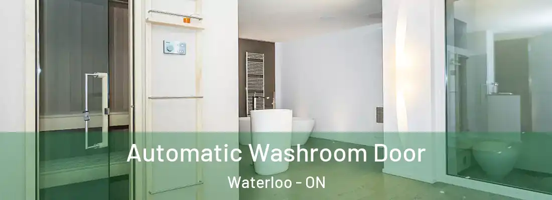  Automatic Washroom Door Waterloo - ON