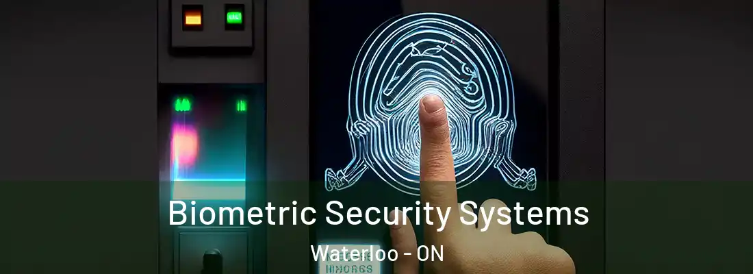  Biometric Security Systems Waterloo - ON