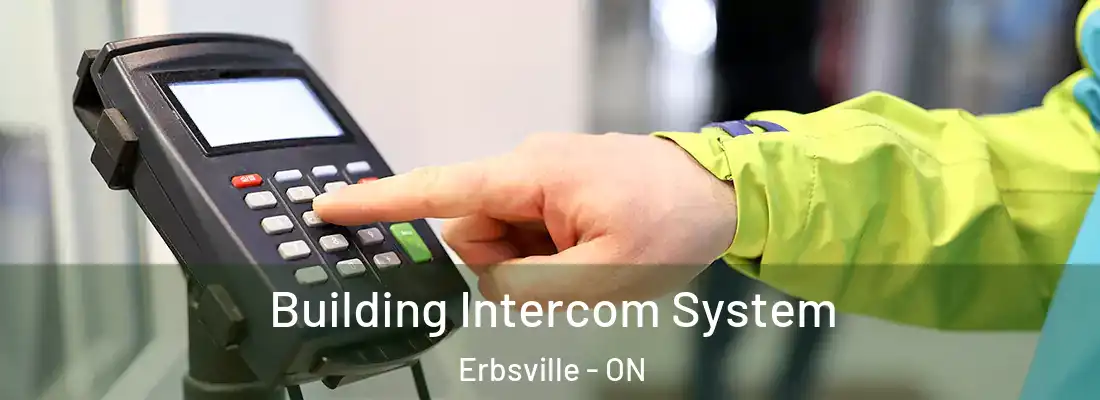 Building Intercom System Erbsville - ON