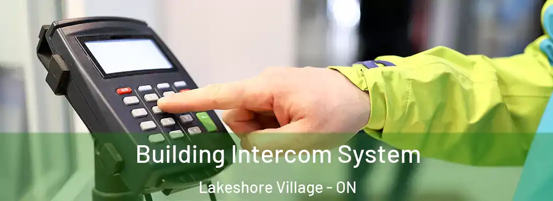  Building Intercom System Lakeshore Village - ON