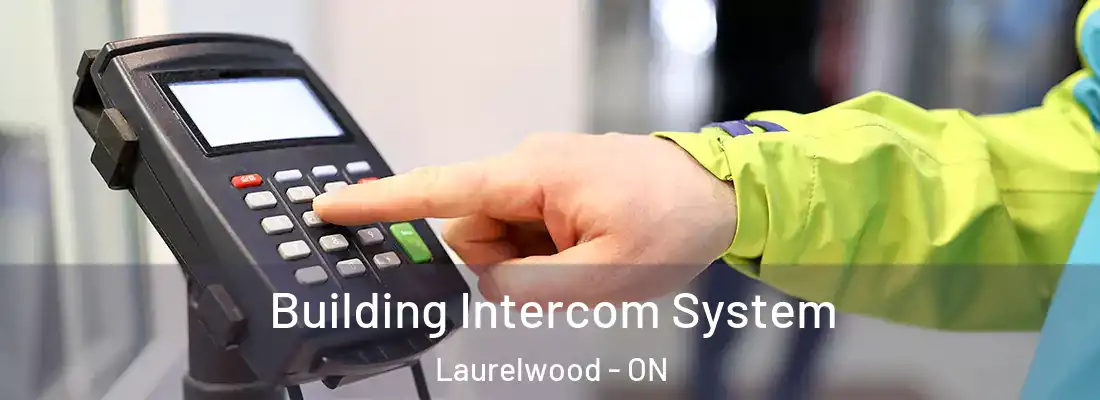  Building Intercom System Laurelwood - ON