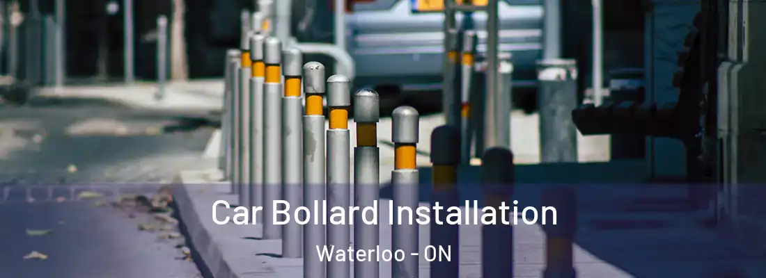  Car Bollard Installation Waterloo - ON
