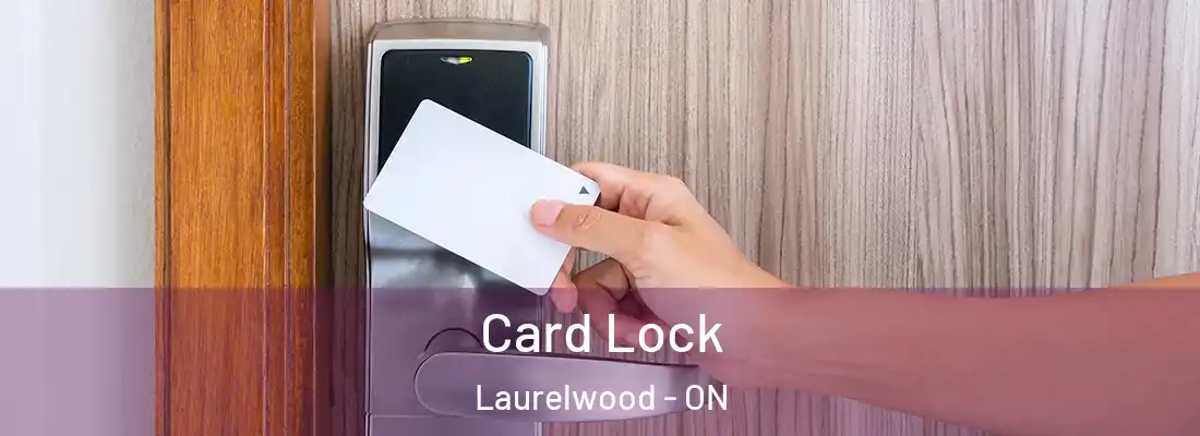  Card Lock Laurelwood - ON