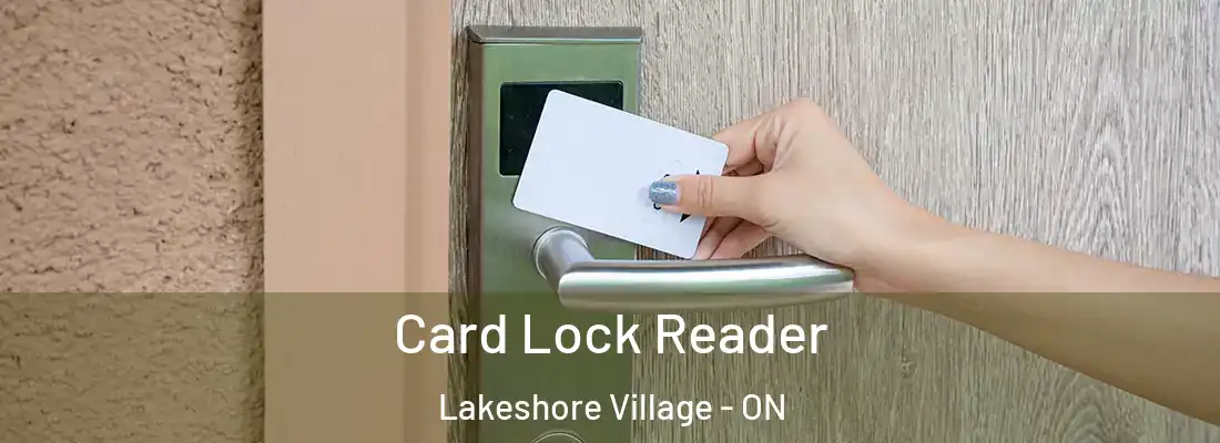  Card Lock Reader Lakeshore Village - ON