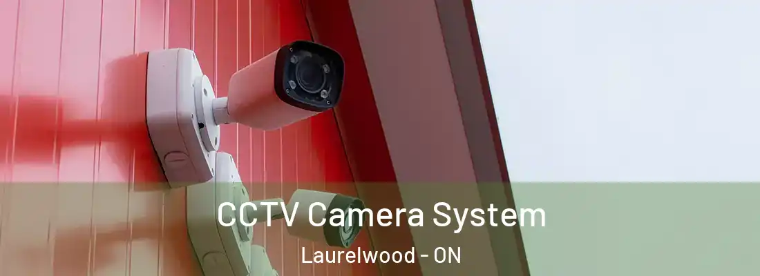  CCTV Camera System Laurelwood - ON