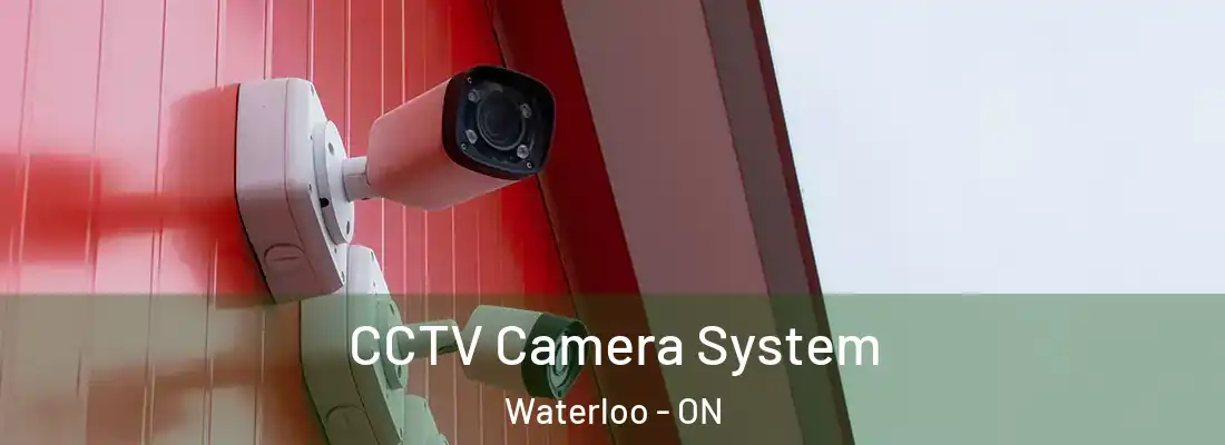  CCTV Camera System Waterloo - ON