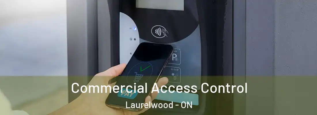  Commercial Access Control Laurelwood - ON