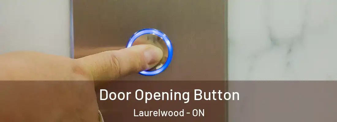  Door Opening Button Laurelwood - ON