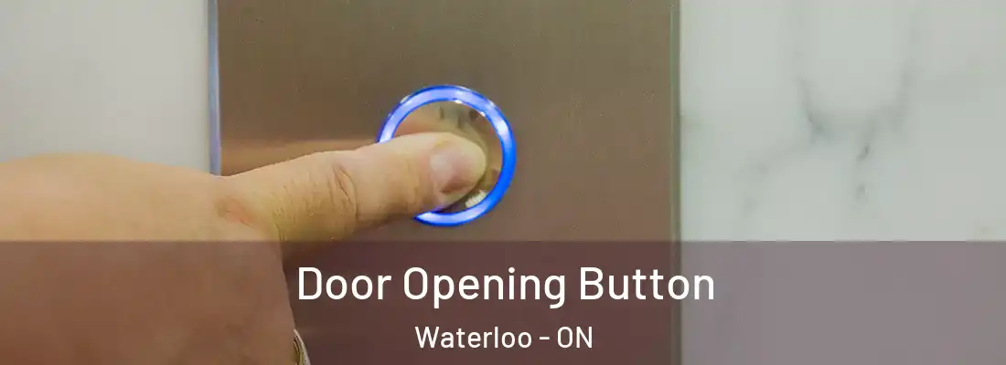  Door Opening Button Waterloo - ON