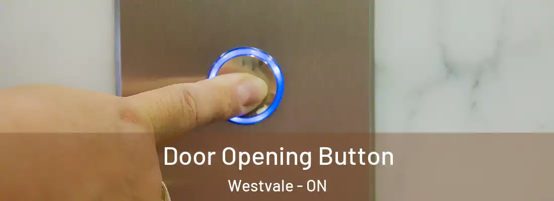 Door Opening Button Westvale - ON