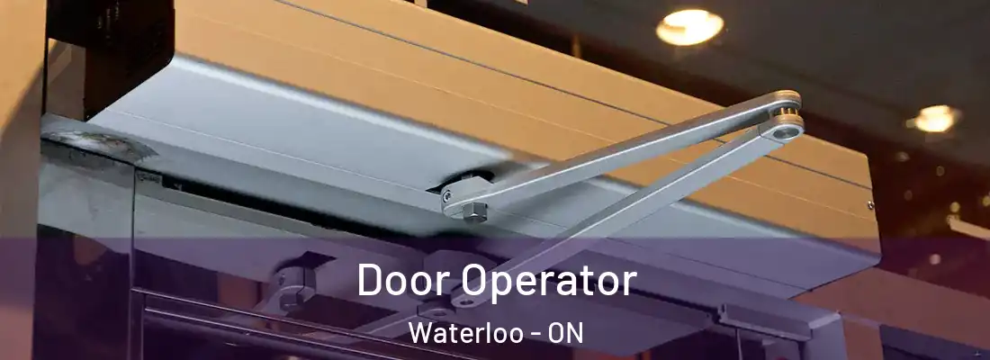  Door Operator Waterloo - ON