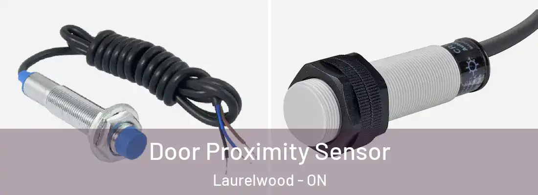  Door Proximity Sensor Laurelwood - ON
