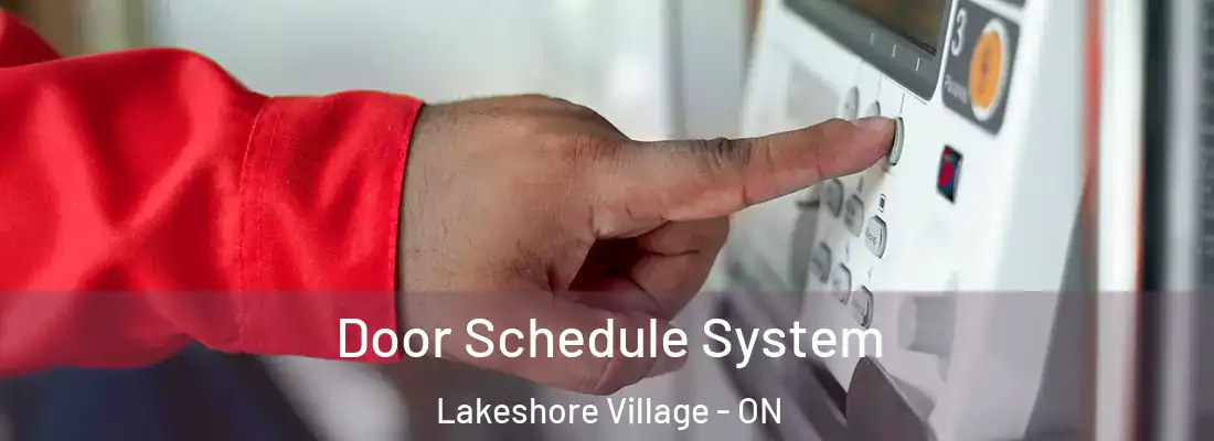  Door Schedule System Lakeshore Village - ON