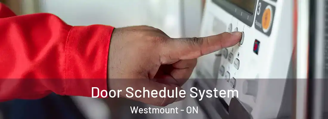  Door Schedule System Westmount - ON