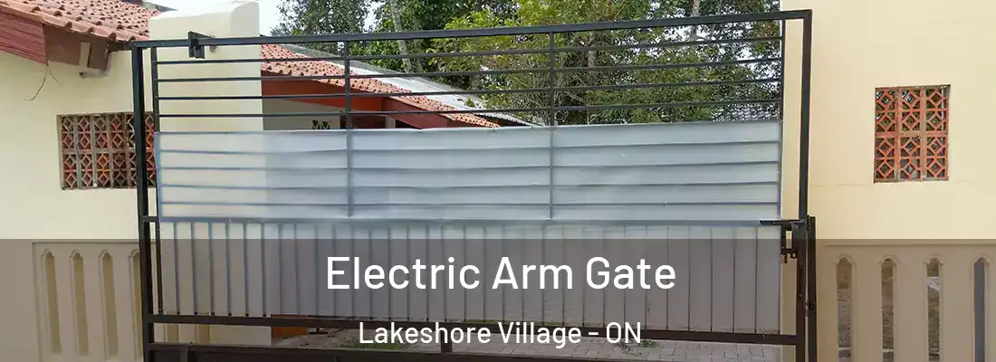  Electric Arm Gate Lakeshore Village - ON