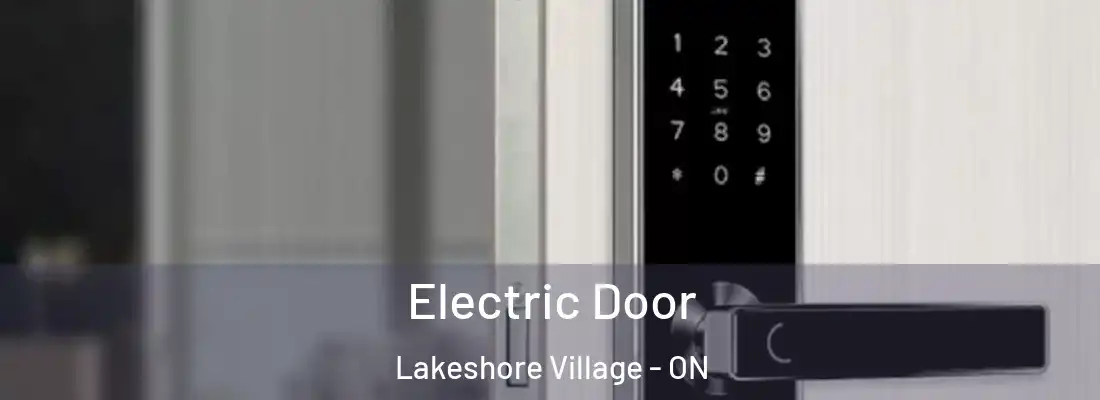  Electric Door Lakeshore Village - ON