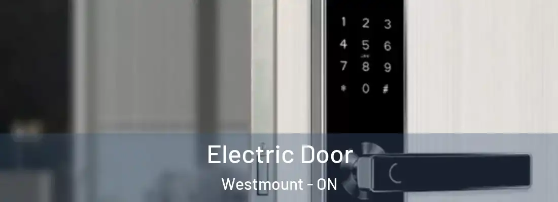  Electric Door Westmount - ON
