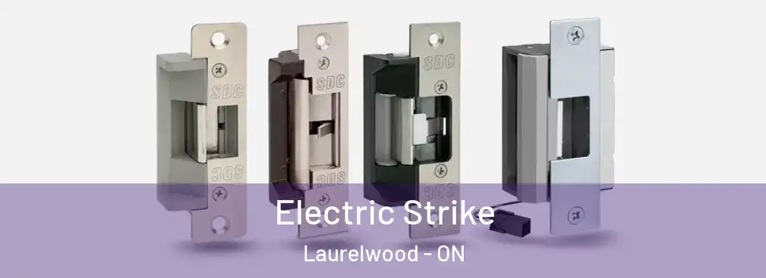  Electric Strike Laurelwood - ON
