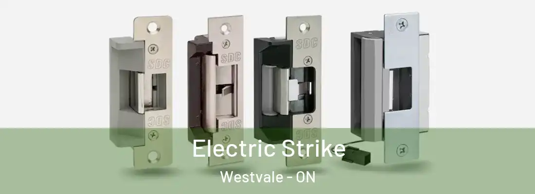  Electric Strike Westvale - ON