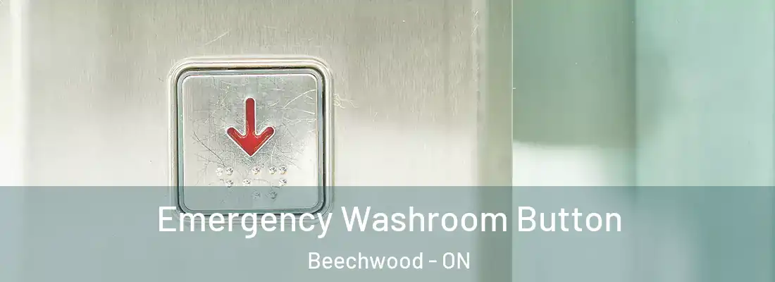  Emergency Washroom Button Beechwood - ON