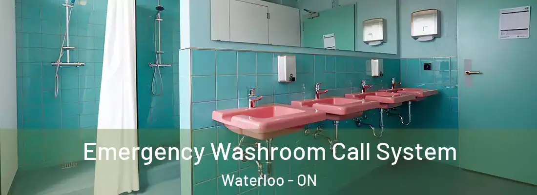  Emergency Washroom Call System Waterloo - ON