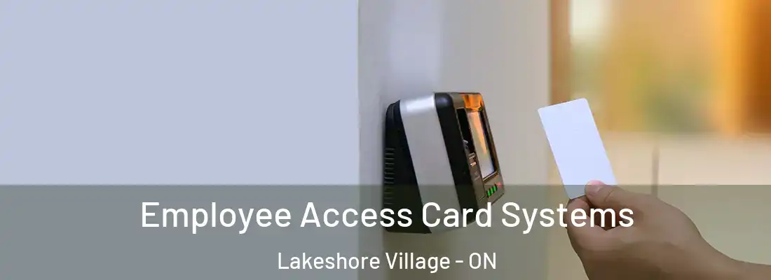  Employee Access Card Systems Lakeshore Village - ON
