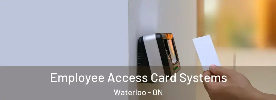  Employee Access Card Systems Waterloo - ON