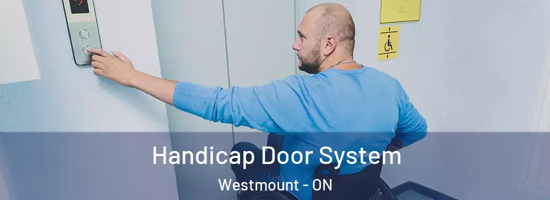  Handicap Door System Westmount - ON