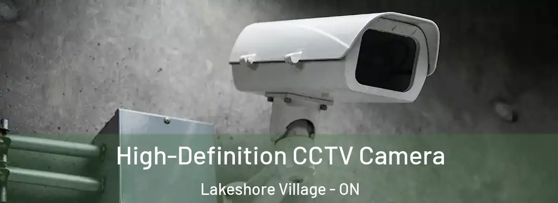  High-Definition CCTV Camera Lakeshore Village - ON