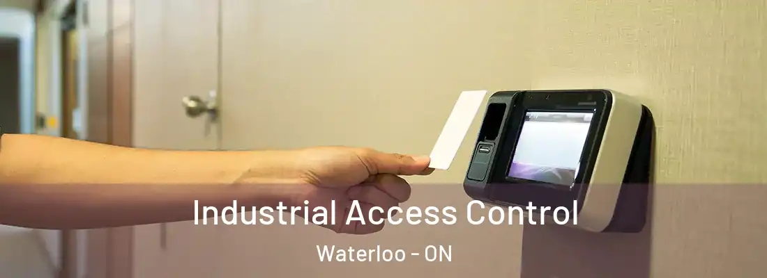  Industrial Access Control Waterloo - ON