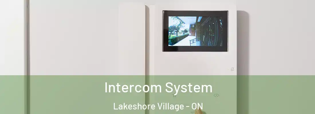  Intercom System Lakeshore Village - ON