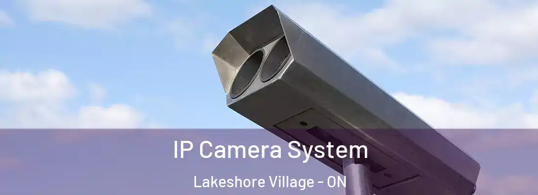  IP Camera System Lakeshore Village - ON