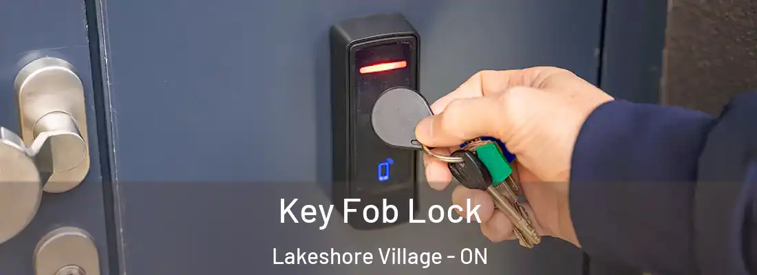  Key Fob Lock Lakeshore Village - ON