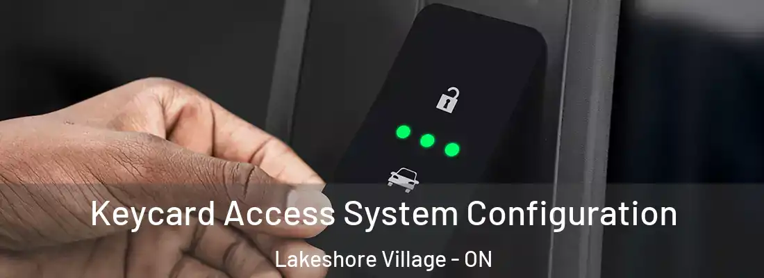  Keycard Access System Configuration Lakeshore Village - ON