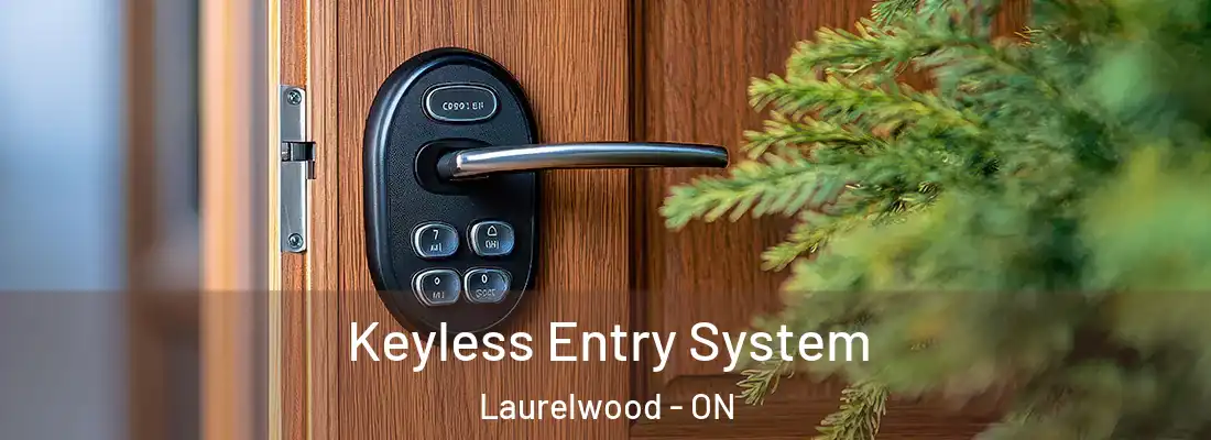  Keyless Entry System Laurelwood - ON
