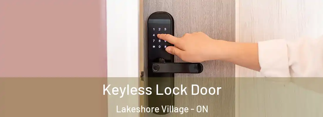  Keyless Lock Door Lakeshore Village - ON