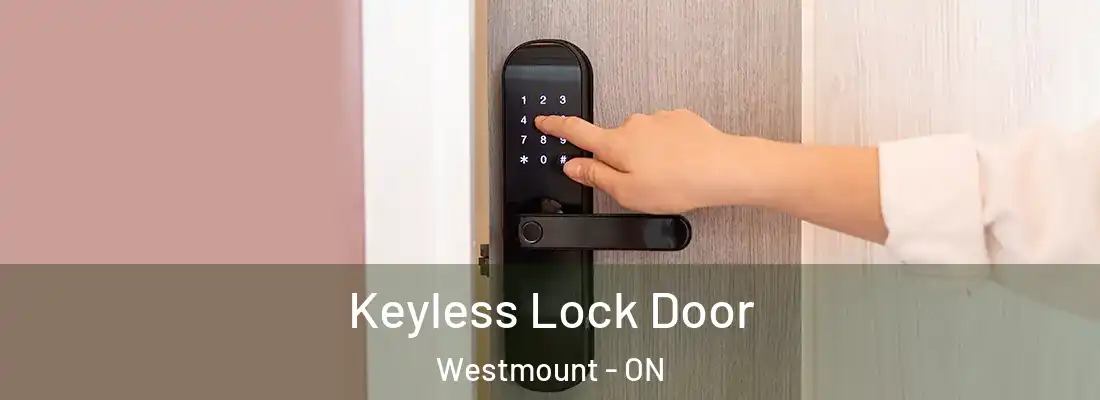  Keyless Lock Door Westmount - ON