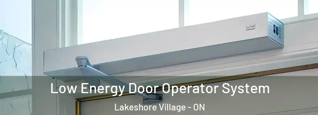  Low Energy Door Operator System Lakeshore Village - ON