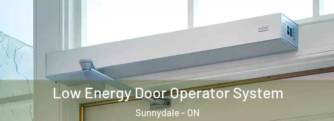  Low Energy Door Operator System Sunnydale - ON