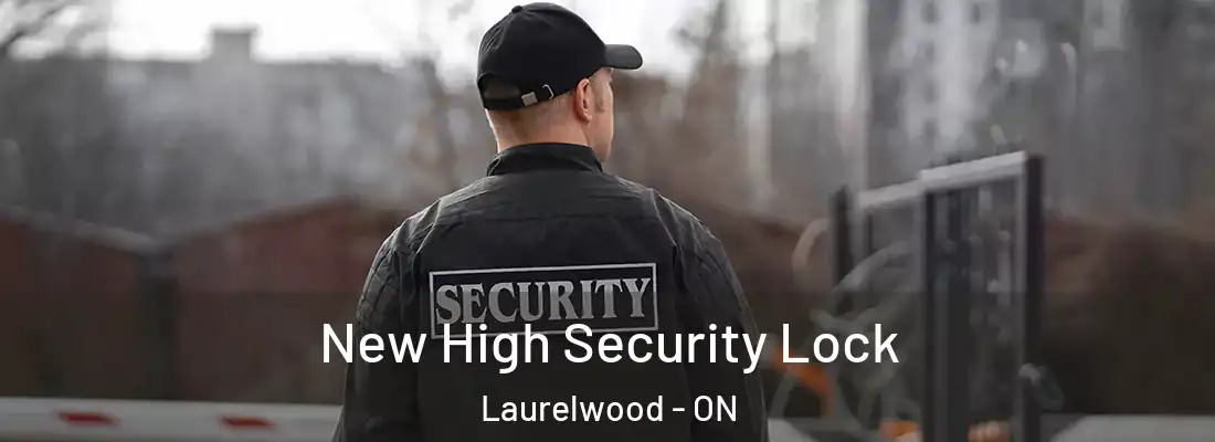  New High Security Lock Laurelwood - ON