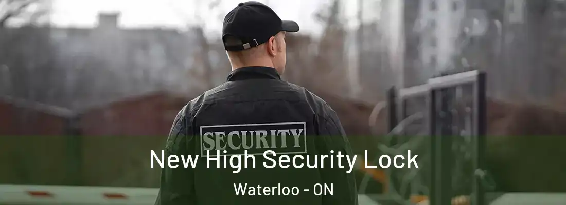 New High Security Lock Waterloo - ON