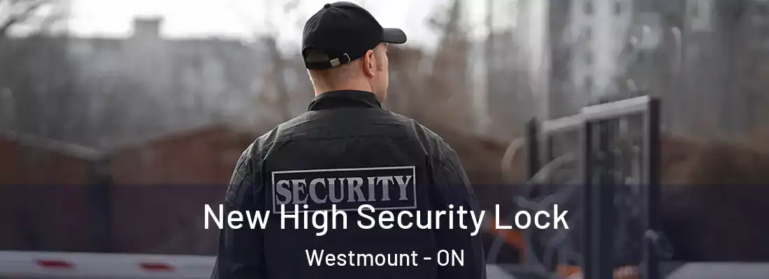  New High Security Lock Westmount - ON