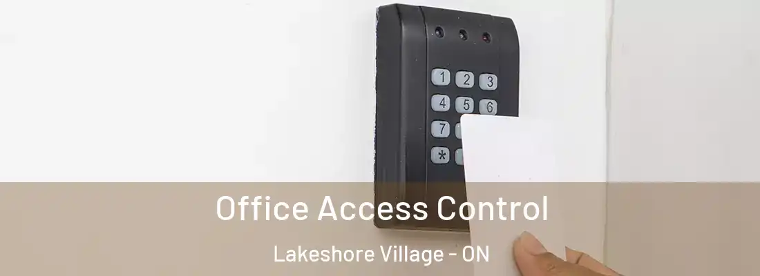  Office Access Control Lakeshore Village - ON