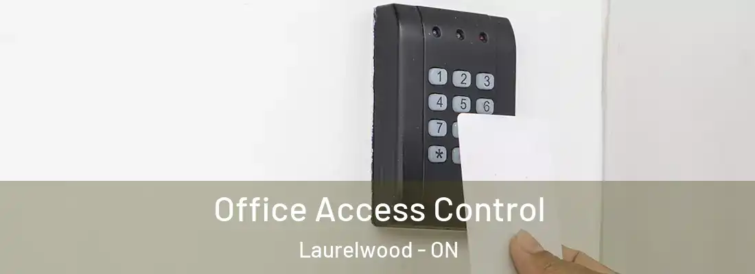  Office Access Control Laurelwood - ON