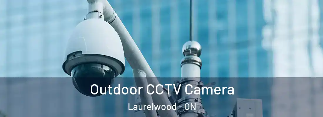  Outdoor CCTV Camera Laurelwood - ON