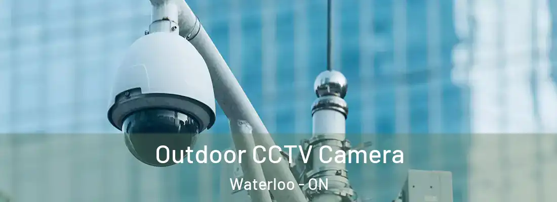  Outdoor CCTV Camera Waterloo - ON