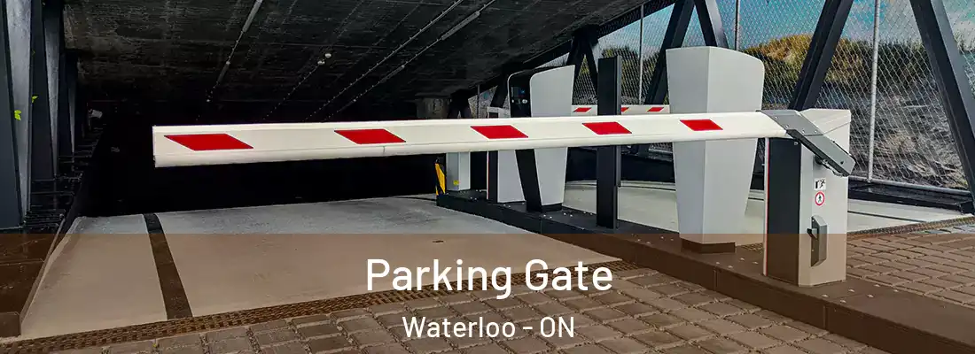  Parking Gate Waterloo - ON