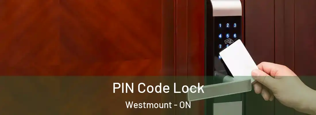  PIN Code Lock Westmount - ON